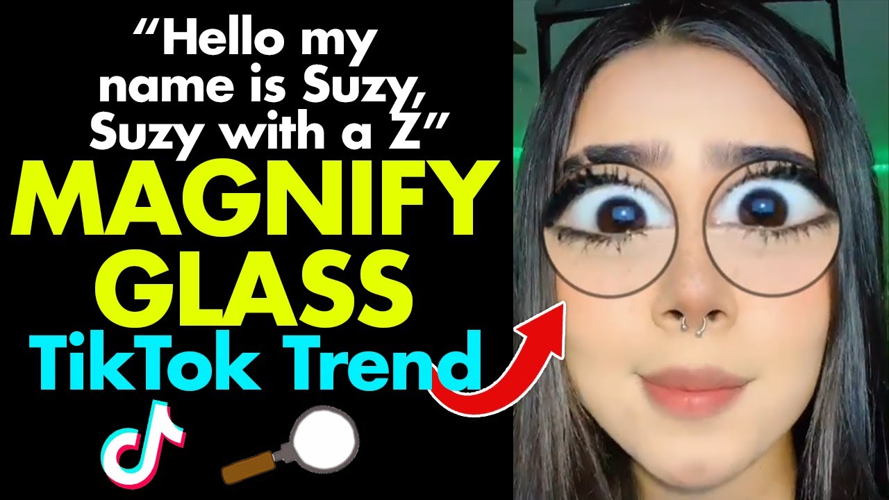 How to get the Magnifying Glass Filter On TikTok (Hello My Name Is Suzy, Suzy with a Z)