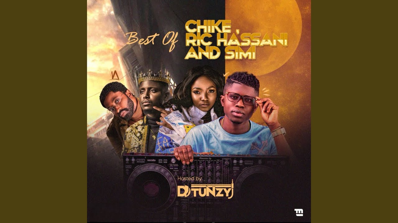 Best of Chike, Ric Hassani and Simi (Mixtape)