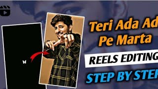 Teri Ada par marta song reel editing || inasatagm treding reels editing || editing kasa kare #turtio screenshot 3