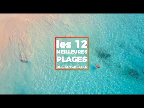 Vidéo: Les 12 meilleures plages des Seychelles