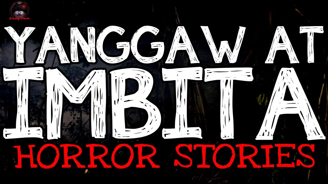 Imbita Horror Stories | True Horror Stories | LadyPam