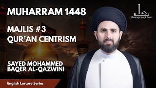 [03] Qur'an Centrism - Sayed Mohammed Baqer al-Qazwini