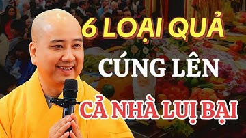 6 Loại Quả Tuyệt Đối Cấm Thắp Hương Ngày Mùng 1, Rằm Càng Cúng Càng Mang Tội | Thích Pháp Hòa