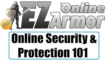 EZ Online Armor PLR Review Bonus - Online Security and Protection 101