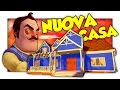 NUOVO AGGIORNAMENTO! LA NUOVA CASA DEL VICINO! - Hello Neighbor ITA [SpGioca]