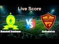 Mamelodi Sundowns vs Stellenbosch Live Score - South Africa Premier Soccer League