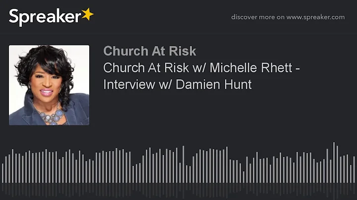 Church At Risk w/ Michelle Rhett - Interview w/ Da...