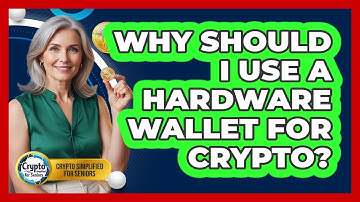 Why Should I Use A Hardware Wallet For Crypto?