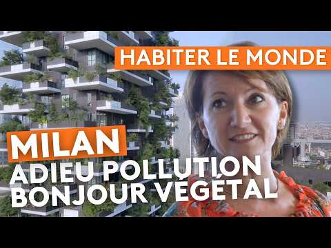 Italy: Milan, the vertical forest - Inhabiting the world