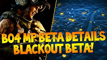 BO4 Beta Date Details - Blackout Battle Royale, Maps, Modes & PC Open Beta