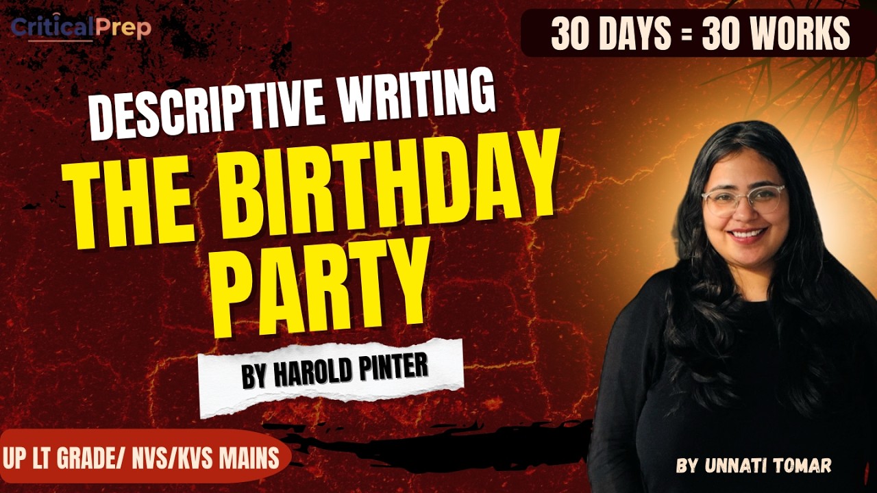 The Birthday Party by Harold Pinter| Descriptive Answer|LT Grade Mains | KVSNVS TGT PGT|CriticalPrep