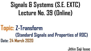 Signals & Systems | Lecture No. 39 | Z Transform- Standard Signals & Properties of ROC