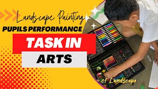 Landscape Painting | Pupils Performance Task in Arts 4