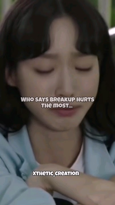 who-says-breakup-hurts-the-most-l-aesthetic-shortvideo