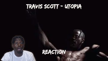 Travis Scott- Utopia (Album Reaction)