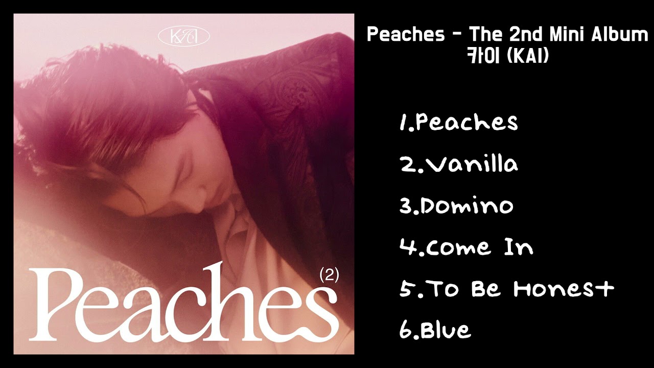 [Full Album] K A I (카이) - Peaches 