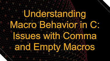 Understanding Macro Behavior in C: Issues with Comma and Empty Macros