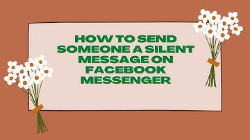 How to Send Silent Facebook Messenger Message Without Notification