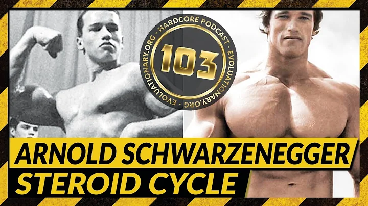 Evolutionary.org Hardcore Podcast 103 - Arnold Schwarzenegger Steroid Cycle