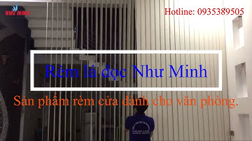 Rèm lá dọc lắp văn phòng, tính năng, cách sử dụng và cách lắp đặt - #Rèm_Như_Minh 0935389505