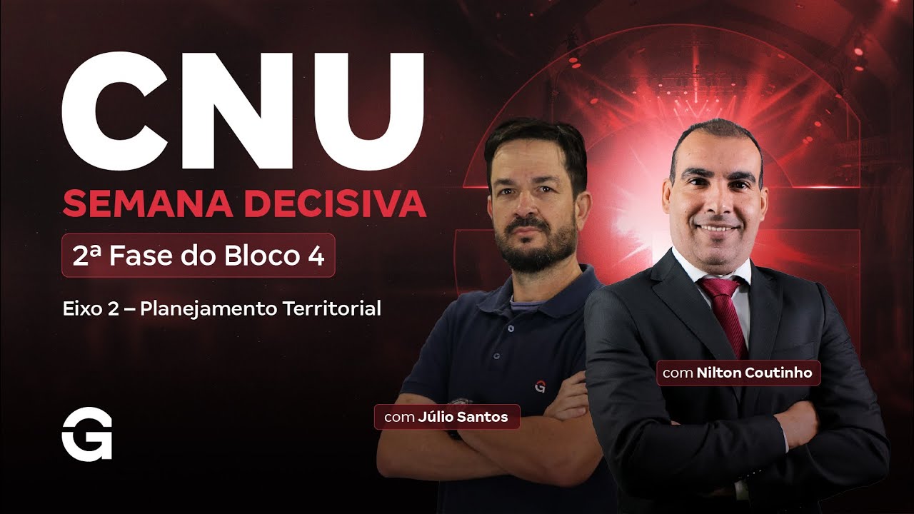 CNU 2025 | 2ª Fase do Bloco 4 | Semana Decisiva | Eixo 2 – Planejamento Territorial
