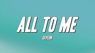 Giveon - All To Me (Lyrics)