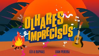 AgroPlay Verão - Olhares Imprecisos @LeoeRaphael @LuanPereiraLP