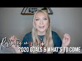 REFLECTING ON 2019 &amp;  MY GOALS FOR 2020