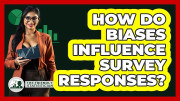 How Do Biases Influence Survey Responses? - The Friendly Statistician