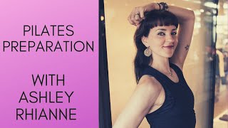 Ashley Rhianne- Pilates Preparation