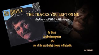 Watch Ed Bruce The Tracks You Left On Me video