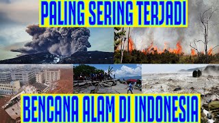 BENCANA ALAM YANG SERING TERJADI DI INDONESIA