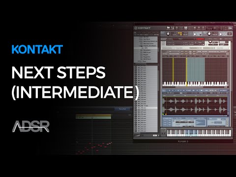 Next Steps with Kontakt (Intermediate)