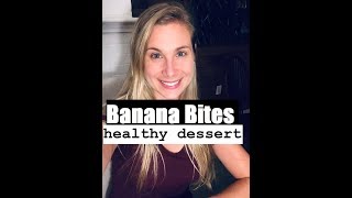 Banana Bites | How to Make | Healthy Dessert | Registered Dietitian (RD) / Nutrition Expert