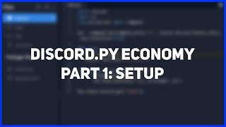 Discord.py Economy Bot | Part 1: Setup