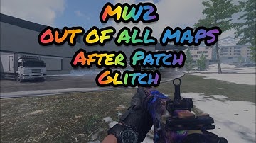 MW2 GLITCHES FULLY OUT OF ALL MAPS GODMODE GLITCH AFTER PATCH