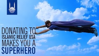 Islamic Relief USA - End of Year - Become a Superhero by Donating