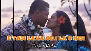 E Tasi Lava Oe I Lau Kisi - Tamaiti Vaitele Youre Still The One Samoan Version Ai Music 2026