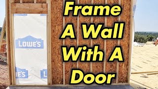 How To Build A Wall With A Door Opening 16' O.C. Layout