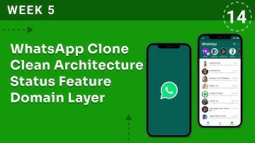 WEEK 5 | WhatsApp Clone Clean Architecture Status Feature Domain Layer | Flutter & Firebase Bootcamp