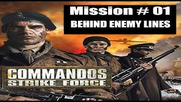 Commando Strike Force Mission # 01 || Behind Enemy Lines