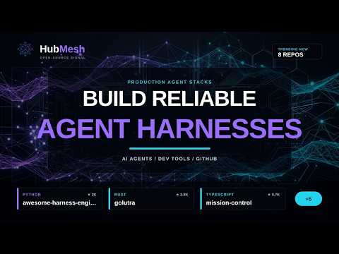 How to Build Reliable AI Agent Harnesses (8 Open-Source Repos)