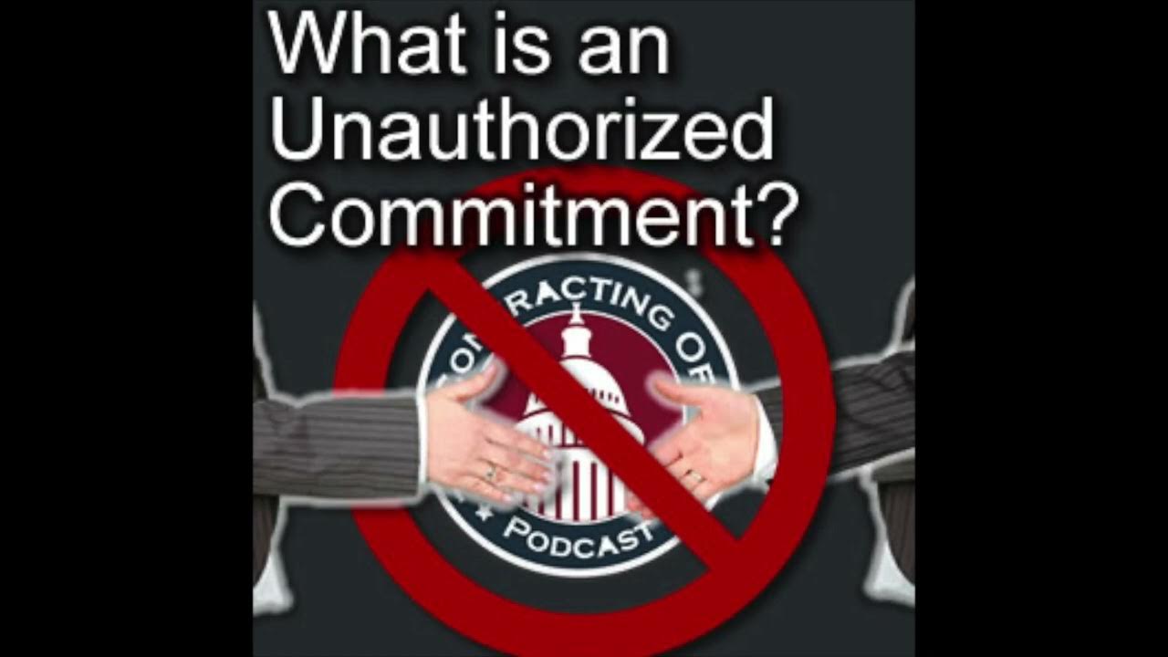 What is an Unauthorized Commitment? - Episode 056 - YouTube