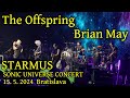 THE OFFSPRING AND BRIAN MAY - 15.5.2024 - SONIC UNIVERSE CONCERT - STARMUS - BRATISLAVA (Slovakia)