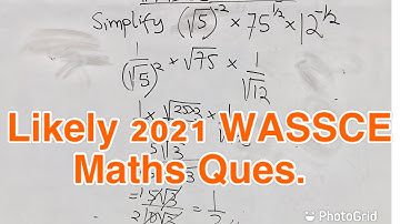 Likely WASSCE 2021 Mathematics Exams Question || indices involving surds