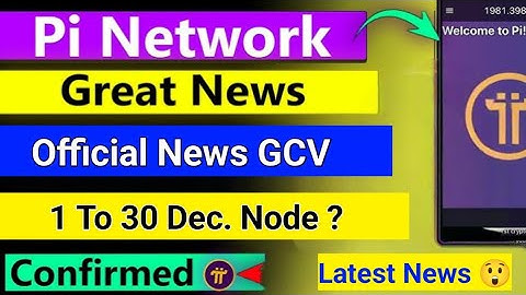 ⭐ Pi Network Latest News: GCV Official Update & December Node Big Alert !⚡