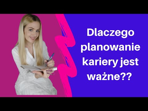 TWOJA KARIERA-Dlaczego warto planować swoją karierę zawodową?