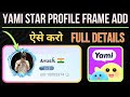 Yami Star Yami Star Profile Frame Add How To Add Frame On Yami Star Profile Frame Profile Yami Star Yami Star Profile Frame Add How To Add Frame On Yami Star Profile Frame Profile