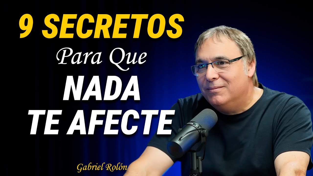 9 Secretos psicológicos para que te respeten, te valoren y no te afecte nadie. Gabriel Rolón
