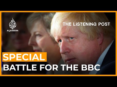 Battle for the BBC | The Listening Post